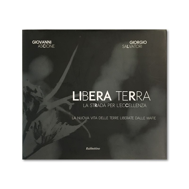 LIBERA TERRA – La nuova vita delle terre liberate dalle mafie