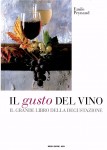 IL GUSTO DEL VINO, il Grande Libro della Degustazione di Emile Peynaud IL GUSTO DEL VINO, il Grande Libro della Degustazione di Emile Peynaud