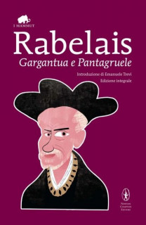 F. Rabelais, Introduzione a Gargantua e Pantaguel F. Rabelais, Introduzione a Gargantua e Pantaguel