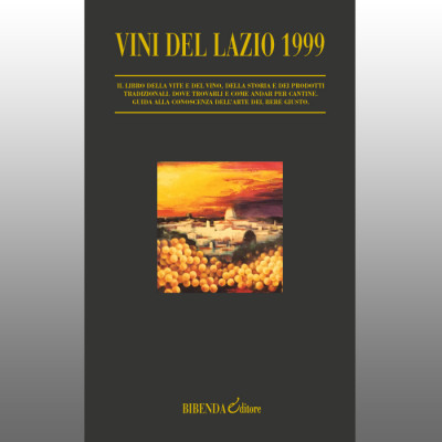 La Prima Guida di BIBENDA - Vini del Lazio 1999